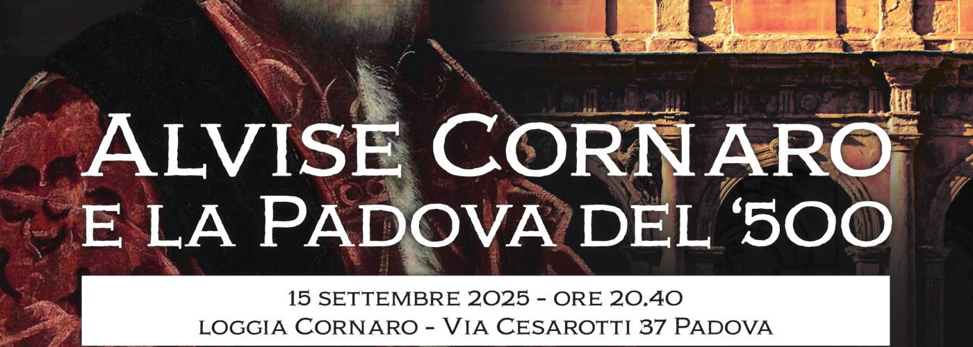 Alvise Cornaro e la Padova del '500